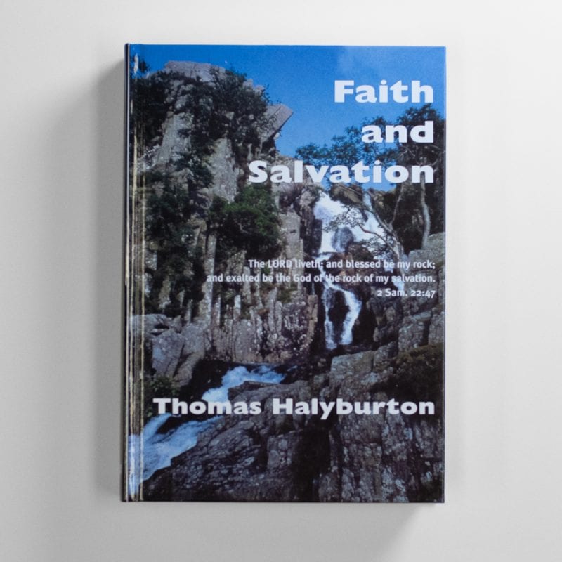 Faith and Salvation, The Works of Thomas Halyburton, Vol. 2